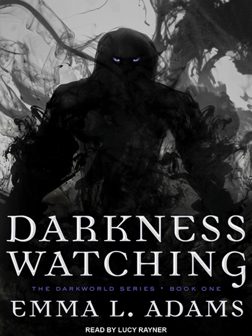 Title details for Darkness Watching by Emma L. Adams - Available